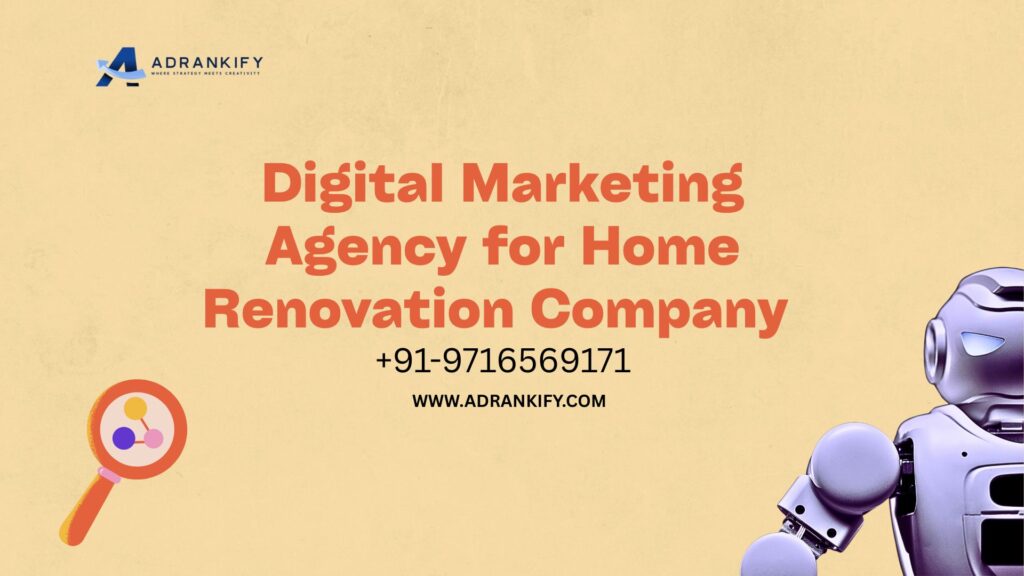 Digital Marketing Agency for Home Renovation Company
