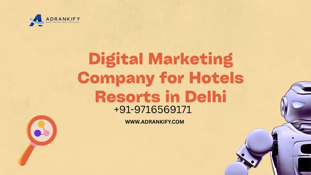 Digital Marketing Company for Hotels Resorts in Delhi