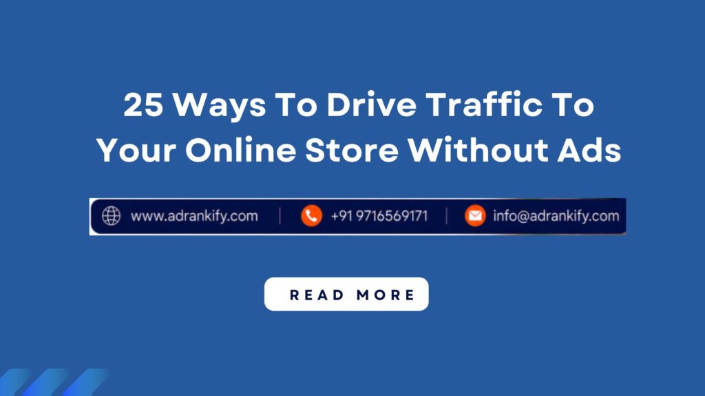 25 Ways To Drive Traffic To Your Online Store Without Ads